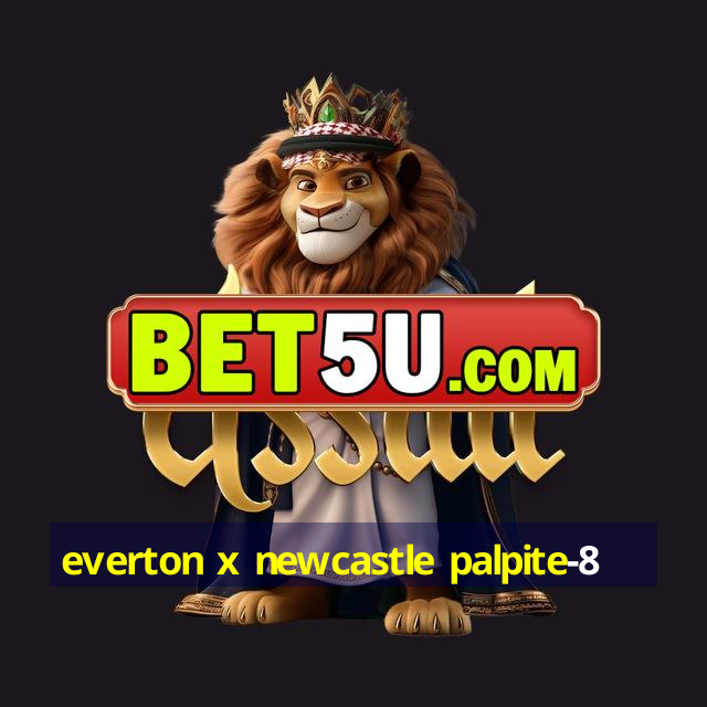 everton x newcastle palpite